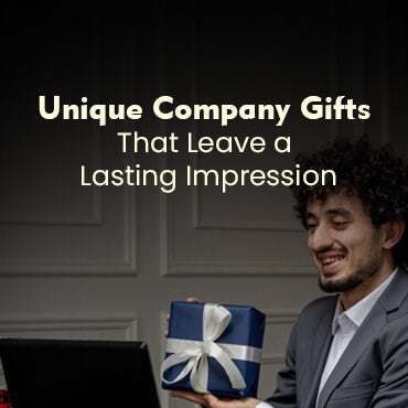 Unwrapping Appreciation- A Guide to Unique Corporate Gift Ideas